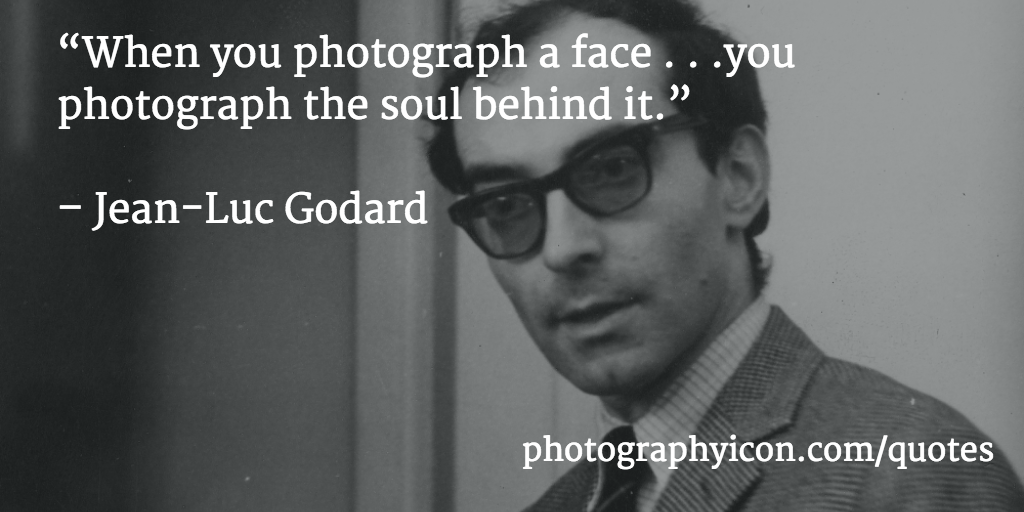 When-you-photograph-a-face-you-photograph-the-soul-behind-it-Jean-Luc-Godard
